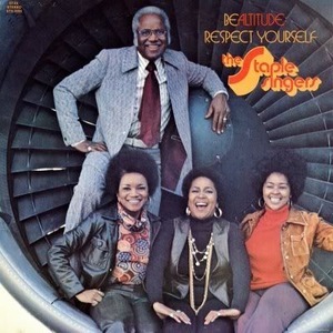 Staple Singers / Be Altitude: Respect Yourself