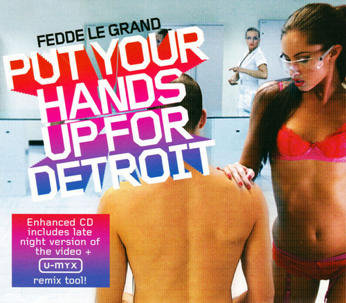 Fedde Le Grand / Put Your Hands Up For Detroit (SINGLE)