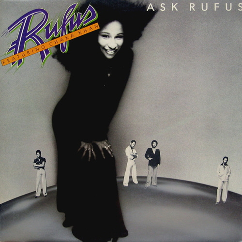 Rufus (feat. Chaka Khan) / Ask Rufus (미개봉)