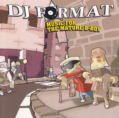 DJ Format / Music For The Mature B-Boy
