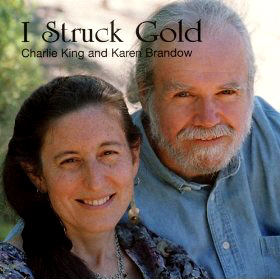 Charlie King &amp; Karen Brandow / I Struck Gold