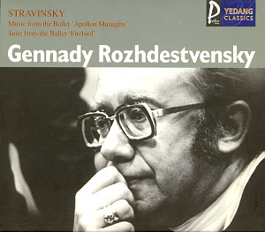 Gennady Rozhdestvensky / Stravinsky: Music from the Ballet &#039;Apollon Musagete&#039;, Suite from the Ballet &#039;Firebird&#039;