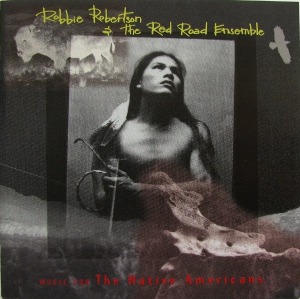Robbie Robertson &amp; The Red Road Ensemble / Music For The Native Americans (홍보용)
