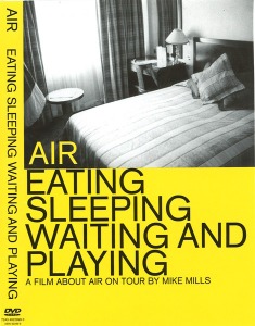 [DVD] Air / Eating Sleeping Waiting And Playing - A Film About Air On Tour