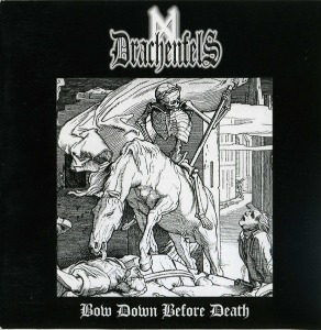 Drachenfels / Bow Down Before Death