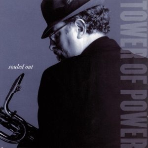 Tower Of Power / Souled Out