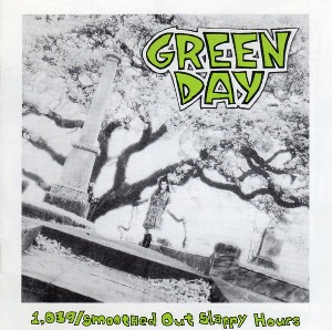 Green Day / 1039/Smoothed Out Slappy Hours