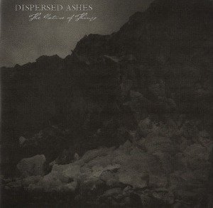 Dispersed Ashes / The Nature Of Things