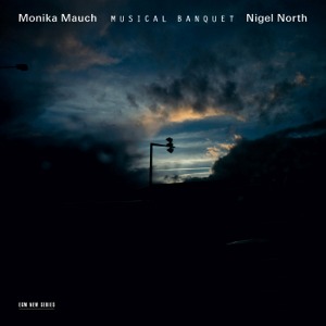 Nigel North / Monika Mauch / Musical Banquet