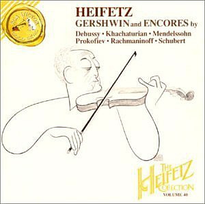 Jascha Heifetz / Heifetz Plays Gershwin And Encores