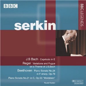 Rudolf Serkin / Bach : Capriccio BWV993, Reger : Variations And Fugue Op.81, Beethoven : Piano Sonata No.24 Op.78, No.21 &#039;Waldstein&#039;