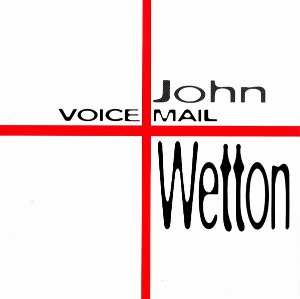 John Wetton / Voice Mail