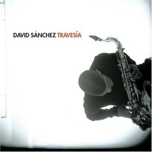 David Sanchez / Travesia