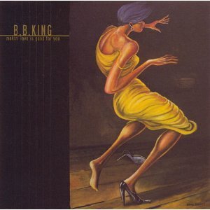 B.B. King / Makin&#039; Love Is Good For You