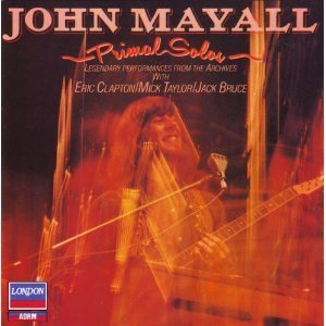 John Mayall &amp; The Bluesbreakers / Primal Solos (LIVE)