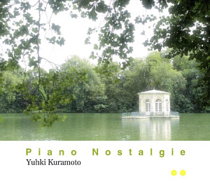 Yuhki Kuramoto (유키 구라모토) / Piano Nostalgie