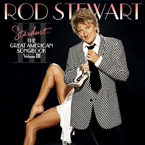 Rod Stewart / Stardust...The Great American Songbook: Vol.3 (미개봉)