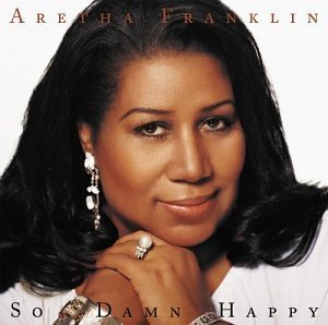 Aretha Franklin / So Damn Happy