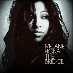Melanie Fiona / The Bridge 