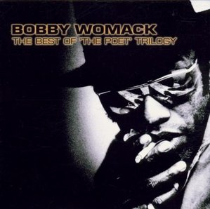 Bobby Womack / The Best of the Poet Trilogy