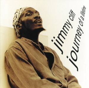 Jimmy Cliff / Journey of a Lifetime