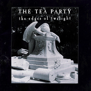 Tea Party / The Edges of Twilight