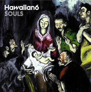 Hawaiian6 / SOULS