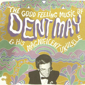 Dent May / The Good Feeling Music Of Dent May &amp; His Magnificent Ukulele (DIGI-PAK)