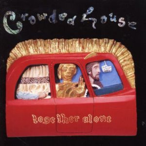 Crowded House ‎/ Together Alone