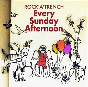 Rock&#039;A&#039;Trench / Every Sunday Afternoon