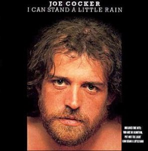 Joe Cocker / I Can Stand A Little Rain