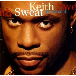 Keith Sweat / Get Up On It