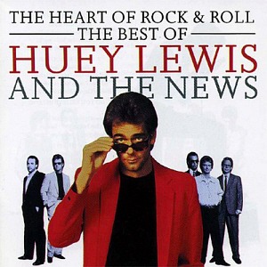 Huey Lewis &amp; The News / The Heart Of Rock &amp; Roll: The Best Of Huey Lewis &amp; The News