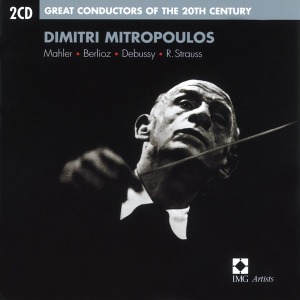 Dimitri Mitropoulos / Mahler, Berlioz, Debussy, R.Strauss – Great Conductors Of The 20th Century (2CD)