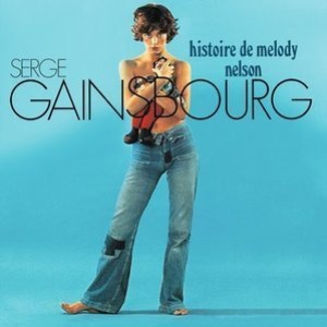 Serge Gainsbourg / L&#039;Histoire de Melody Nelson