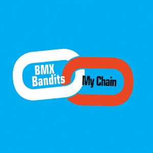 BMX Bandits / My Chain  (DIGI-PAK, 홍보용)