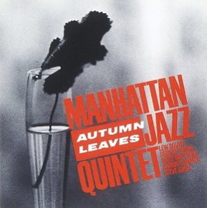Manhattan Jazz Quintet / Autumn Leaves