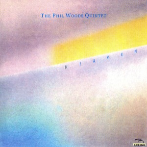 The Phil Woods Quintet / Heaven