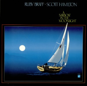 Ruby Braff, Scott Hamilton / A Sailboat In The Moonlight