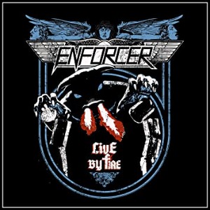 Enforcer / Live By Fire (CD+DVD, LIMITED EDITION, DIGI-PAK)