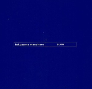 Fukuyama Masaharu (후쿠야마 마사하루) / Slow (CD+DVD)