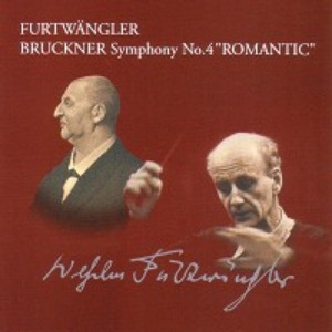 Wilhelm Furtwangler / Bruckner: Symphony No.4 Romantic