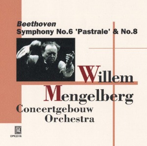 Willem Mengelberg / Mengelberg : Beethoven Symphony No.6 &#039;Pastorale&#039; &amp; No.8