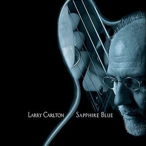 Larry Carlton / Sapphire Blue