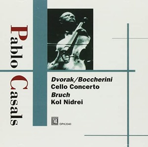 Pablo Casals / Dvorak/Bruch/Boccherini : Casals Plays