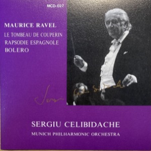 Sergiu Celibidache / Ravel: Le Tombeau De Couperin Rapsodie Espagnole Bolero