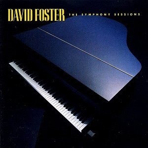 David Foster / The Symphony Sessions