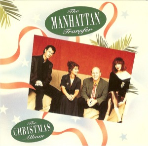 Manhattan Transfer / The Christmas Album