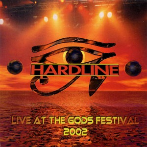 Hardline / Live At The Gods Festival 2002