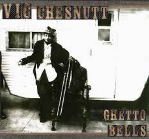 Vic Chesnutt / Ghetto Bells (DIGI-PAK)